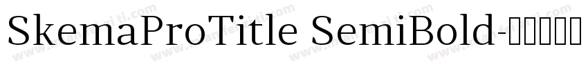 SkemaProTitle SemiBold字体转换